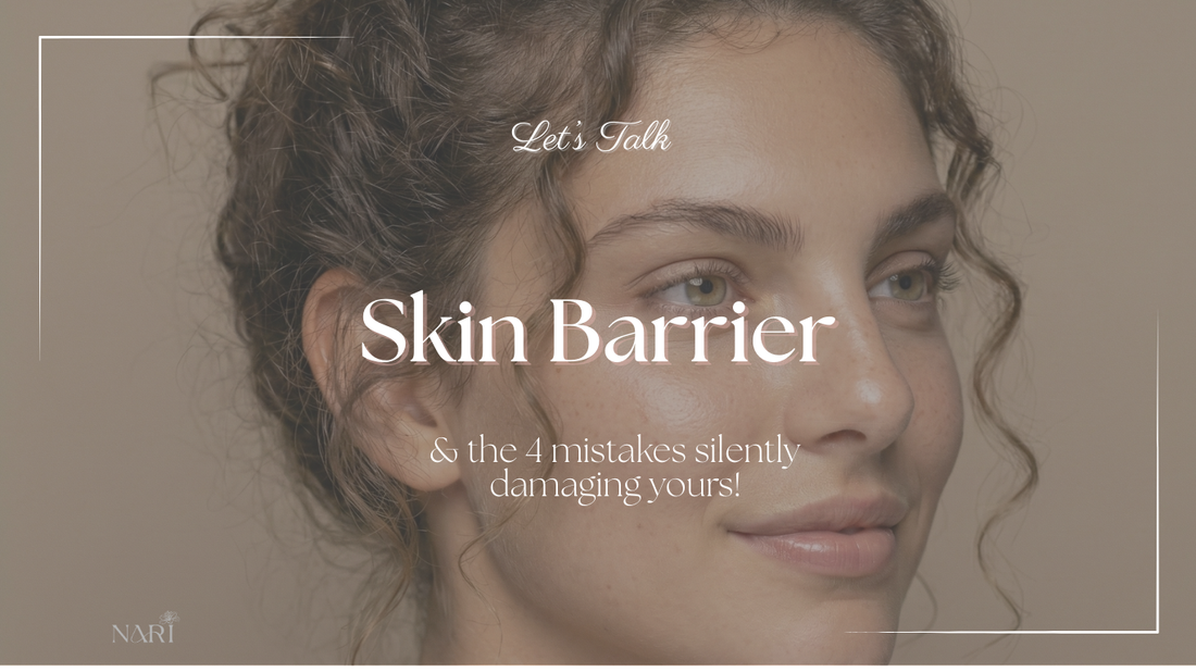 What is a skin barrier and the 4 mistakes quietly destroying it!