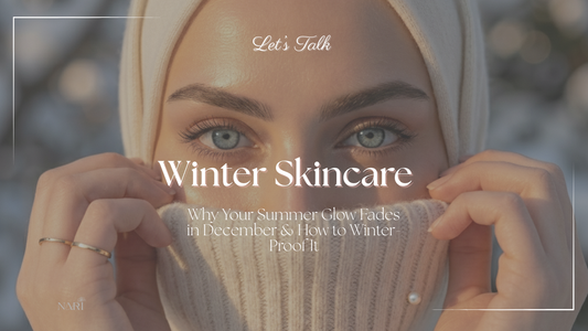 Winter Skincare:  Why Your Summer Glow Fades in December & How to Winter-Proof It